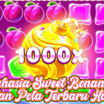 Rahasia Gacor Sweet Bonanza: Trik dan Pola Terbaru Hari Ini