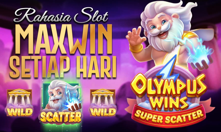 Olympus Wins Super Scatter Rahasia Slot Maxwin Setiap