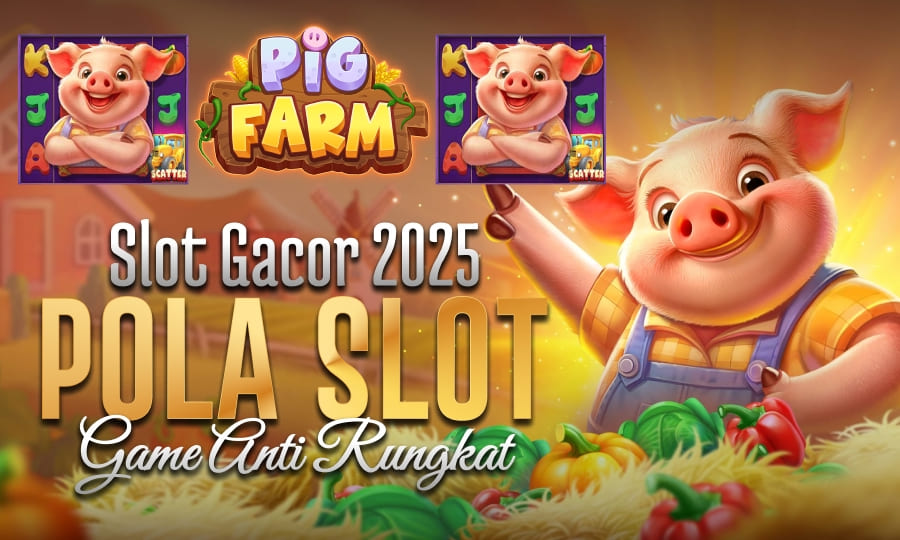 Slot Gacor 2025 dengan Pola Gacor Game Anti Rungkat